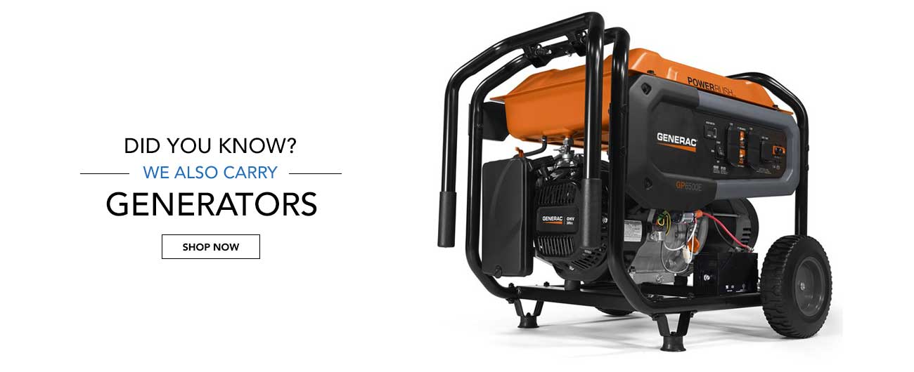 Did You Know? We Also Carry Generators