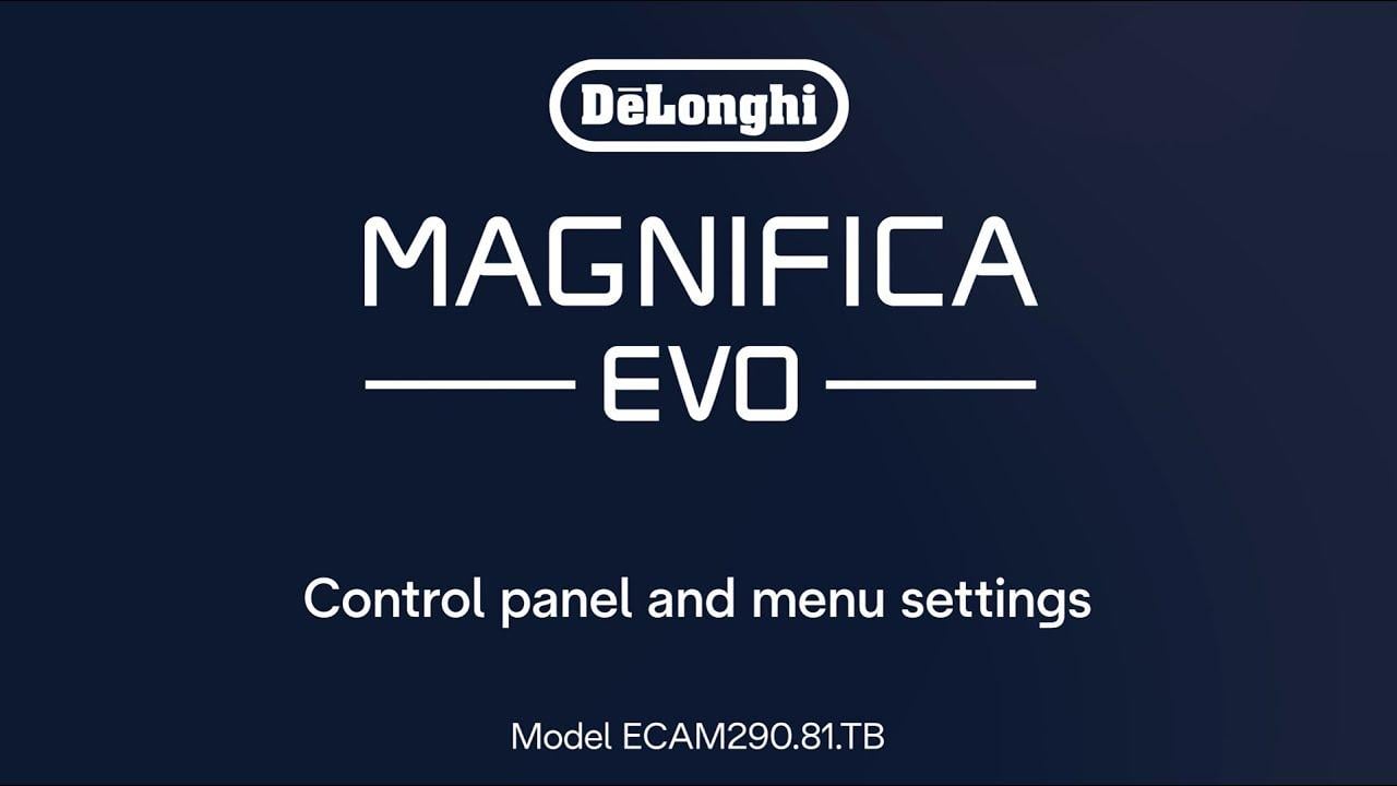 Magnifica Evo How to use control panel and menu settings Delonghi