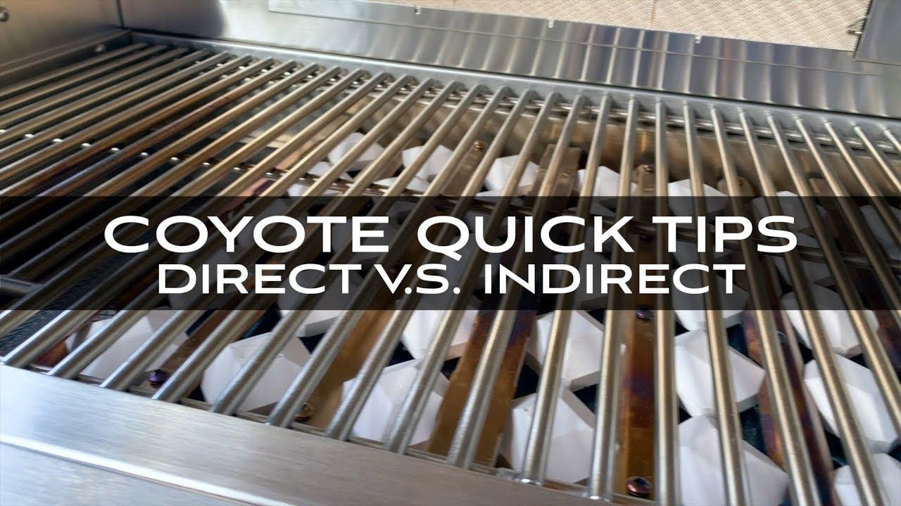 Direct vs Indirect Cooking Coyote Grills and Skills Quick Tips