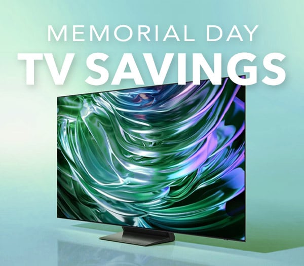 MEMORIAL DAY TV SAVINGS