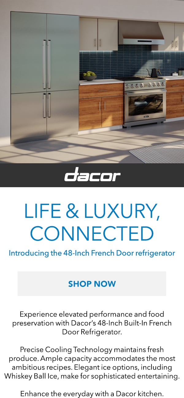 Live Luxuriously with Dacor Abt